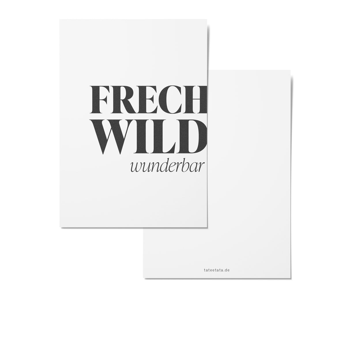 TaTeeTaTa - Postkarte Frech Wild Wunderbar